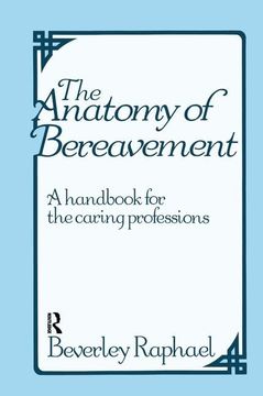 portada The Anatomy of Bereavement: A Handbook for the Caring Professions (in English)