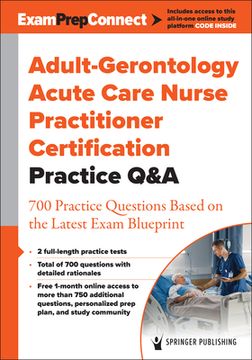 portada Adult-Gerontology Acute Care Nurse Practitioner Certification Practice Q&A: 700 Practice Questions Based on the Latest Exam Blueprint (en Inglés)
