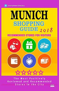 portada Munich Shopping Guide 2018: Best Rated Stores in Munich, Germany - Stores Recommended for Visitors, (Shopping Guide 2018) (en Inglés)