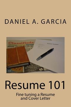 portada Resume 101: Fine tuning a Resume and Cover Letter (en Inglés)