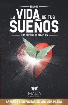 portada La Vida de Tus Sueños: Los sueños se cumplen (in Spanish)
