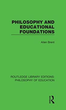 portada Philosophy and Educational Foundations (Routledge Library Editions: Philosophy of Education) (en Inglés)