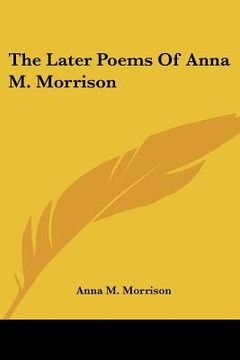portada the later poems of anna m. morrison