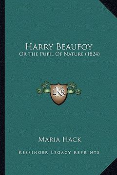 portada harry beaufoy: or the pupil of nature (1824) (in English)