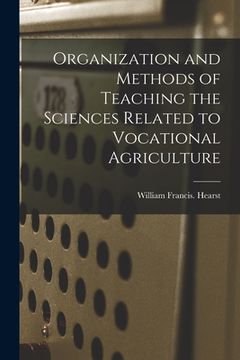 portada Organization and Methods of Teaching the Sciences Related to Vocational Agriculture