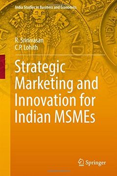 portada Strategic Marketing and Innovation for Indian MSMEs (India Studies in Business and Economics)