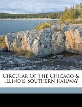 portada circular of the chicago & illinois southern railway (en Inglés)