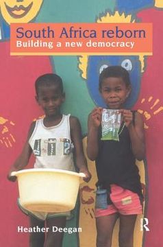 portada South Africa Reborn: Building a New Democracy (en Inglés)