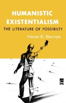 portada Humanistic Existentialism: The Literature of Possibility (Bison Book s) 