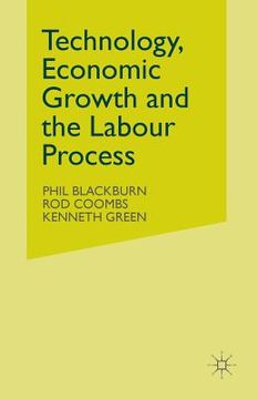 portada Technology, Economic Growth and the Labour Process (en Inglés)