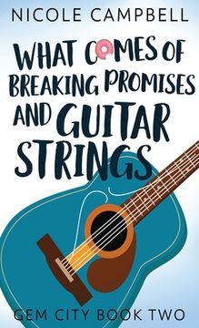 portada What Comes of Breaking Promises and Guitar Strings (in English)