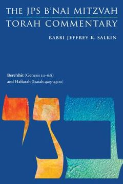 portada Bere'shit (Genesis 1:1-6:8) and Haftarah (Isaiah 42:5-43:10): The JPS B'Nai Mitzvah Torah Commentary (en Inglés)