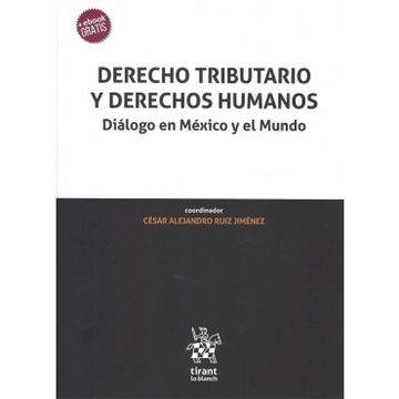 portada Derecho Tributario y Derechos Humanos: Dialogo en Mexico y el Mundo