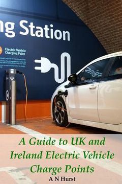 portada A Guide to UK and Ireland Electric Vehicle Charge Points (in English)