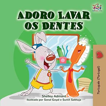 portada I Love to Brush my Teeth (Portuguese Edition - Portugal) (Portuguese Bedtime Collection - Portugal) (en Portugués)