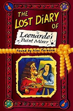 portada The Lost Diary of Leonardo’S Paint Mixer (Lost Diaries) (en Inglés)