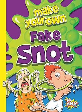portada Make Your Own Fake Snot (in English)