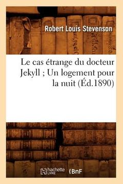 portada Le Cas Étrange Du Docteur Jekyll Un Logement Pour La Nuit (Éd.1890) (in French)