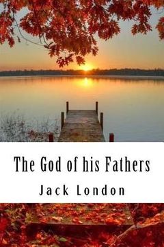 portada The God of his Fathers: & Other Stories (en Inglés)