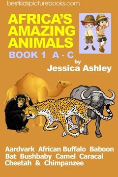 portada Africa's Amazing Animals: Book 1 A - C (AFRICA'S AMAZING ANIMALS - for readers 8 to 14, beginning readers and their parents) (Volume 1)