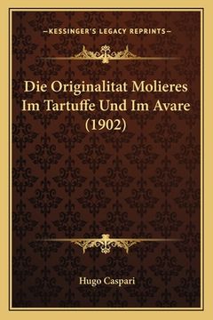 portada Die Originalitat Molieres Im Tartuffe Und Im Avare (1902) (in German)