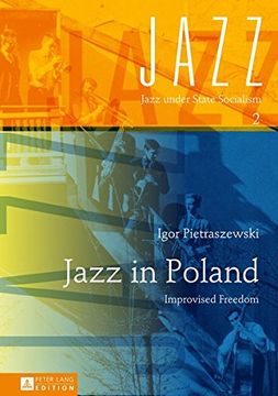 portada Jazz in Poland: Improvised Freedom (Jazz Under State Socialism)
