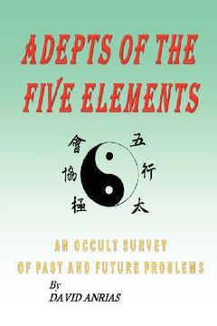 portada adepts of the five elements: an occult survey of past and future problems (en Inglés)
