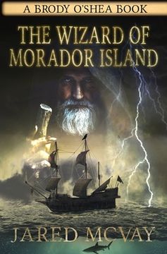 portada The Wizard of Morador Island: A Brody o'Shea Book: Book 1
