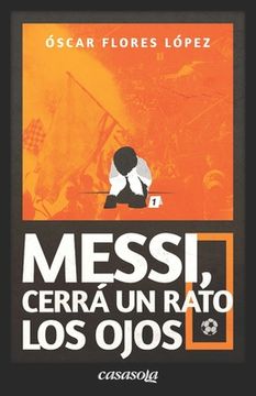 portada Messi, cerrá un rato los ojos