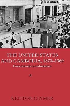 portada the united states and cambodia, 1870-1969: from curiosity to confrontation (en Inglés)