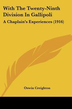 portada with the twenty-ninth division in gallipoli: a chaplain's experiences (1916) (en Inglés)