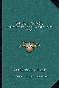portada mary pryor: a life story of a hundred years ago (en Inglés)