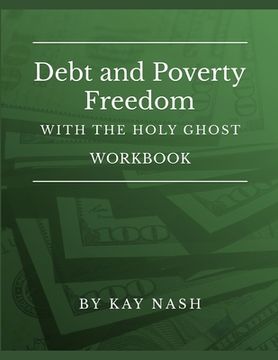 portada Debt and Poverty Freedom with The Holy Ghost Workbook (en Inglés)