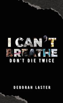 portada I Can't Breathe: Don't Die Twice (en Inglés)