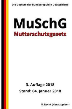 portada Mutterschutzgesetz - MuSchG, 3. Auflage 2018 (en Alemán)