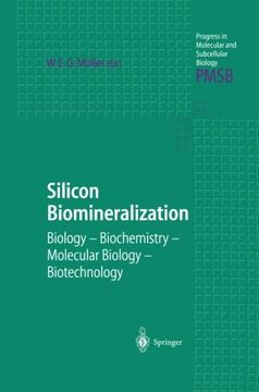portada Silicon Biomineralization: Biology ― Biochemistry ― Molecular Biology ― Biotechnology (Progress in Molecular and Subcellular Biology)