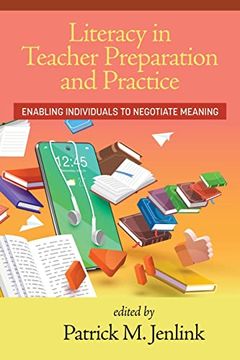 portada Literacy in Teacher Preparation and Practice: Enabling Individuals to Negotiate Meaning (in English)
