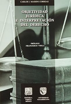 portada Objetividad Juridica e Interpretacion del Derecho (in Spanish)