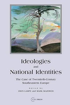 portada Ideologies and National Identities: The Case of Twentieth-Century Southeastern Europe (en Inglés)