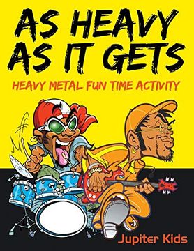 portada As Heavy as it Gets: Heavy Metal fun Time Activity (in English)