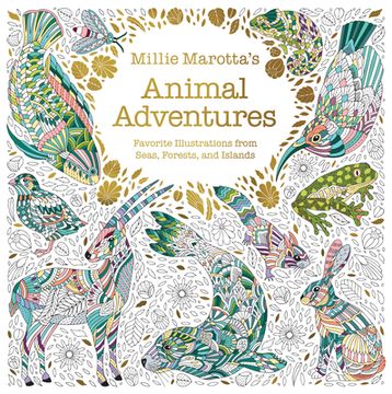portada Millie Marotta's Animal Adventures: Favorite Illustrations From Seas, Forests, and Islands (a Millie Marotta Adult Coloring Book) (en Inglés)