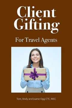 portada Client Gifting For Travel Agents (en Inglés)