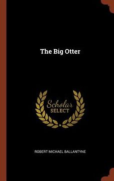 portada The Big Otter (in English)