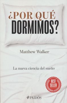 portada Por qué Dormimos [Paperback] Matthew Walker