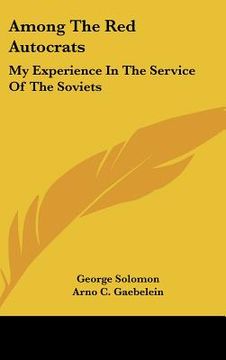 portada among the red autocrats: my experience in the service of the soviets (en Inglés)