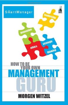 portada How to be Your own Management Guru how to be Your own Management Guru (en Inglés)