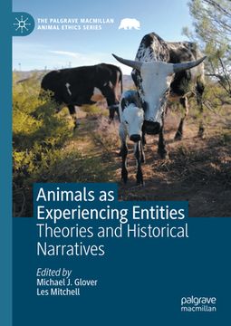 portada Animals as Experiencing Entities: Theories and Historical Narratives (en Inglés)