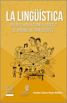 portada Lingüística, La: una reflexión en torno al proceso de aprendizaje para docentes (in Spanish)