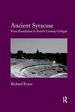 portada Ancient Syracuse: From Foundation to Fourth Century Collapse (en Inglés)