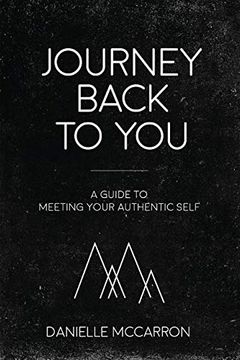 portada Journey Back to You: A Guide to Meeting Your Authentic Self (in English)